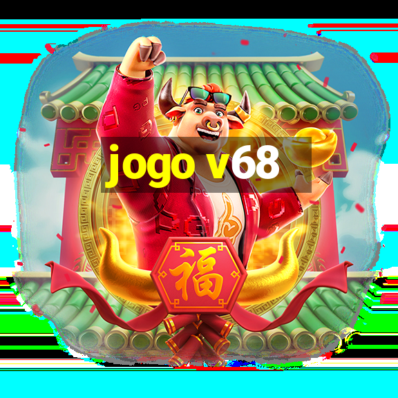 jogo v68