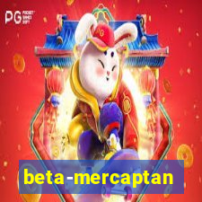 beta-mercaptan