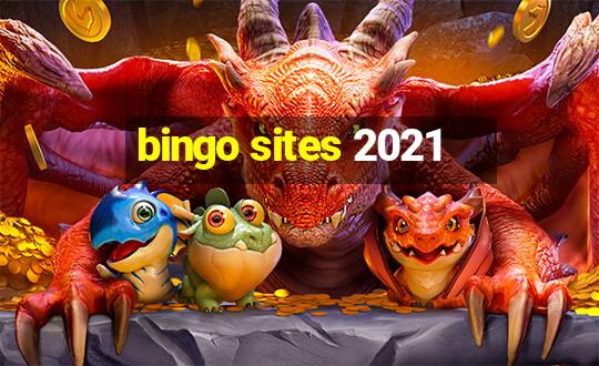 bingo sites 2021