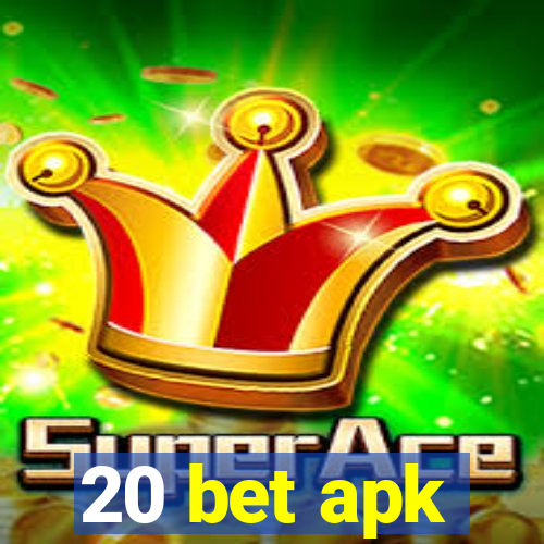 20 bet apk