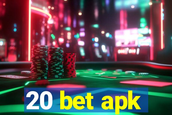 20 bet apk