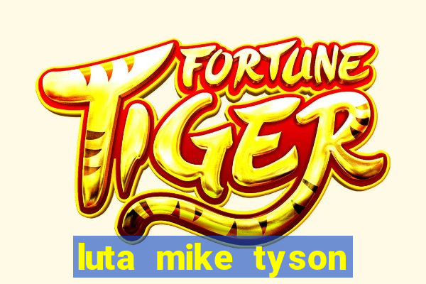 luta mike tyson assistir online