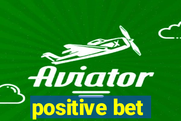 positive bet