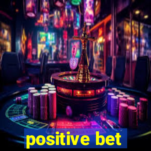 positive bet