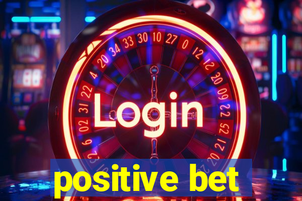 positive bet