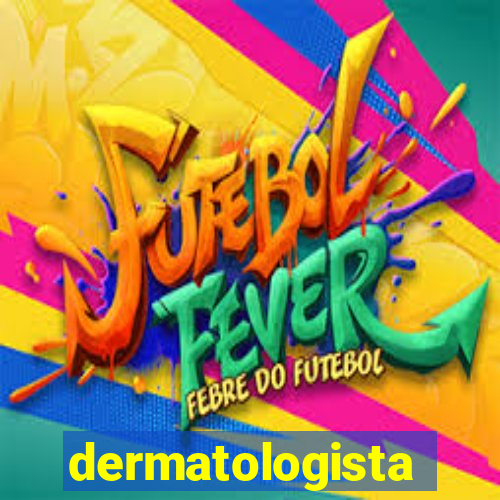 dermatologista quanto ganha