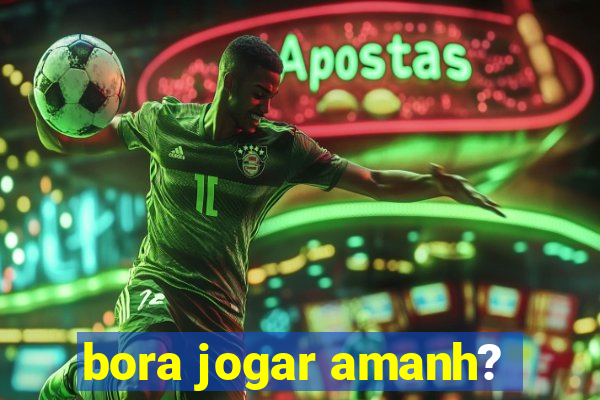 bora jogar amanh?