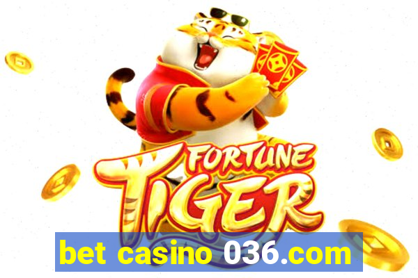 bet casino 036.com