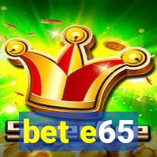 bet e65