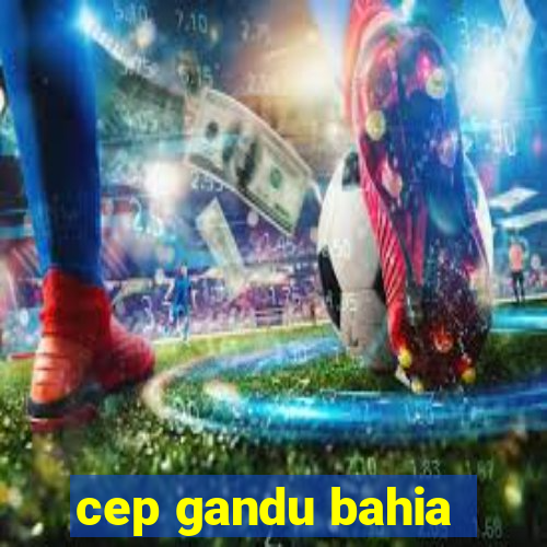 cep gandu bahia