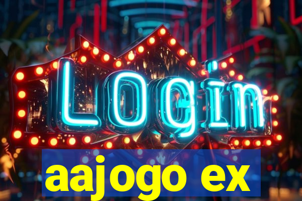 aajogo ex