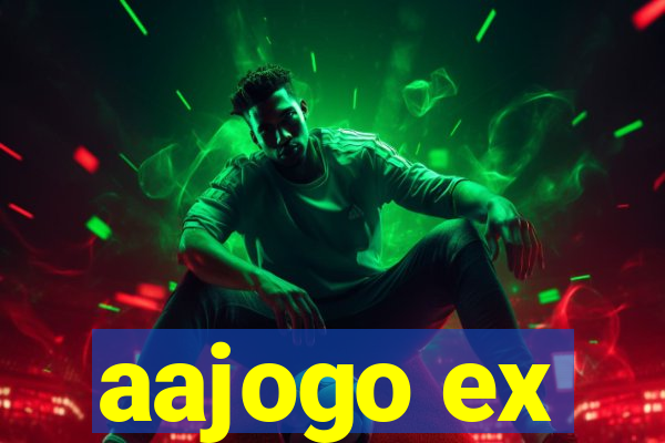 aajogo ex