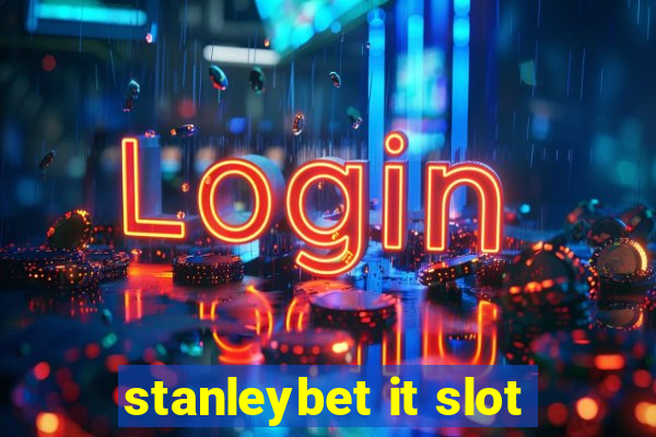 stanleybet it slot