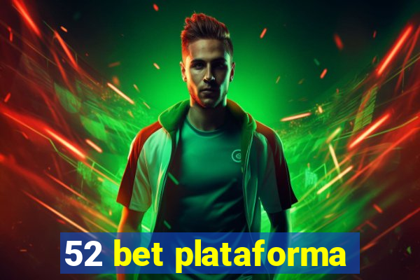 52 bet plataforma