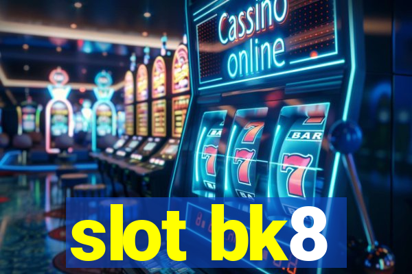 slot bk8