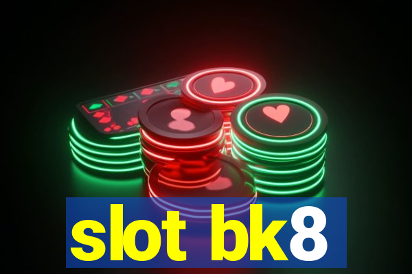 slot bk8