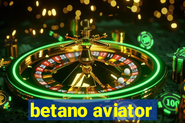 betano aviator