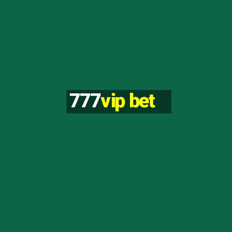 777vip bet