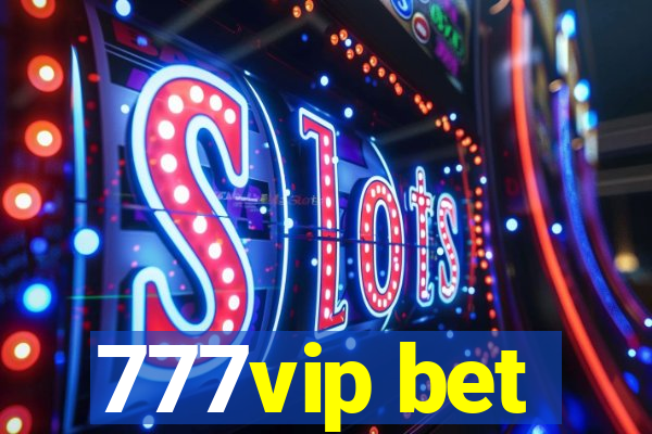 777vip bet