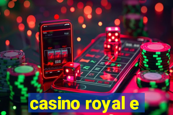 casino royal e