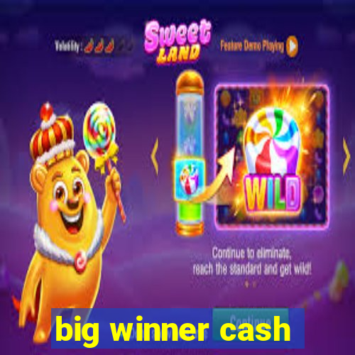 big winner cash