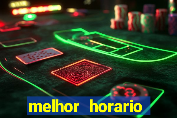 melhor horario pagante fortune tiger