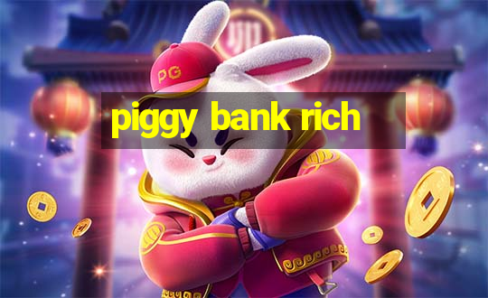 piggy bank rich