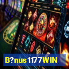 B?nus1177WIN