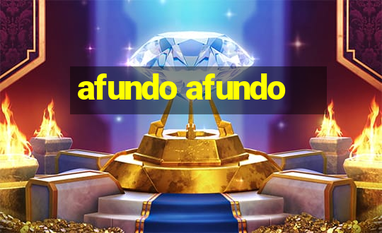 afundo afundo