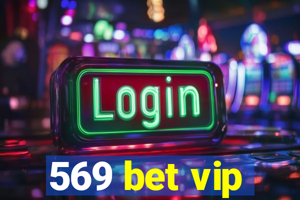 569 bet vip