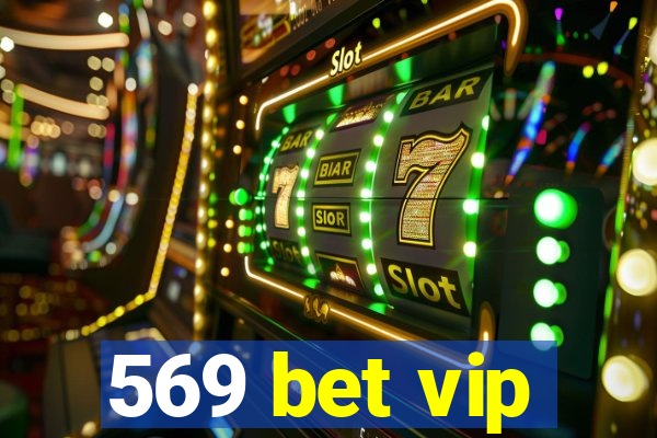 569 bet vip