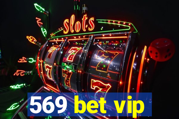 569 bet vip