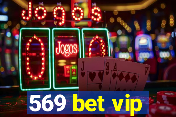 569 bet vip