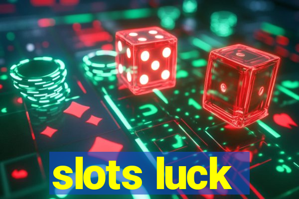 slots luck