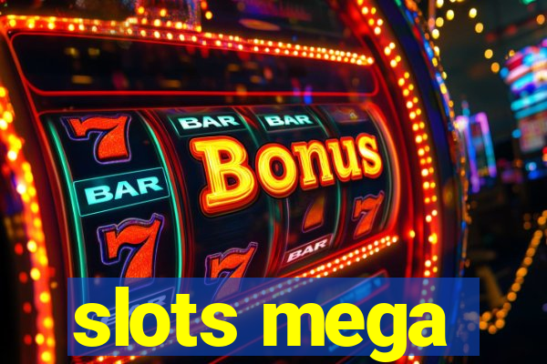 slots mega