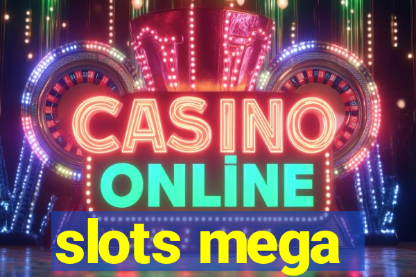 slots mega