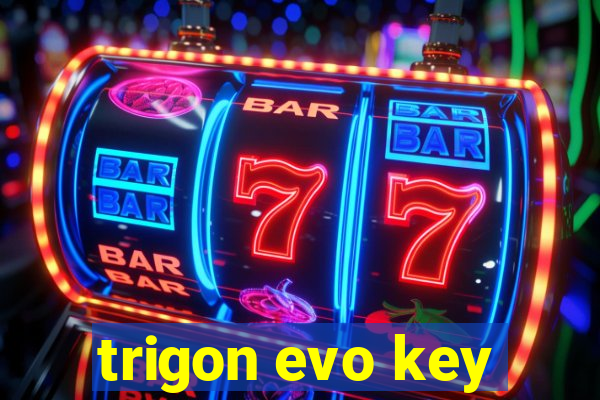 trigon evo key