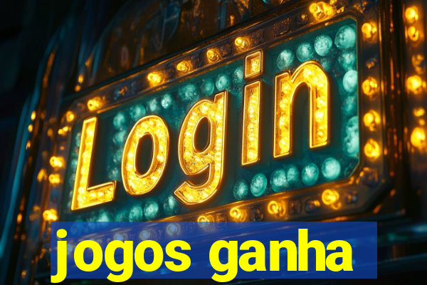 jogos ganha