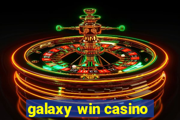 galaxy win casino