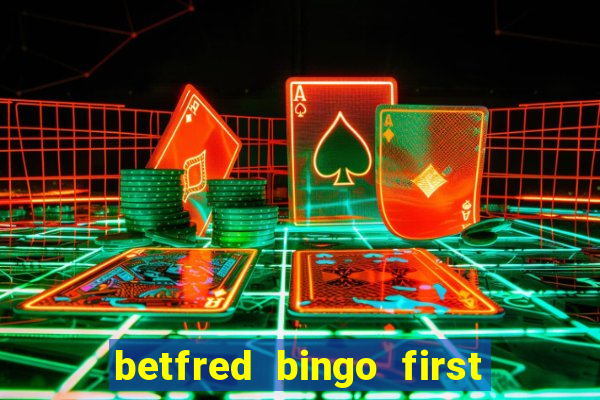 betfred bingo first deposit bonus