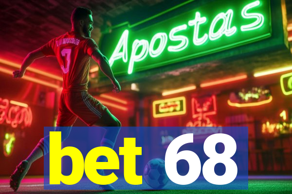 bet 68