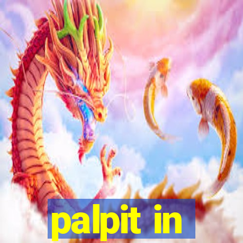 palpit in