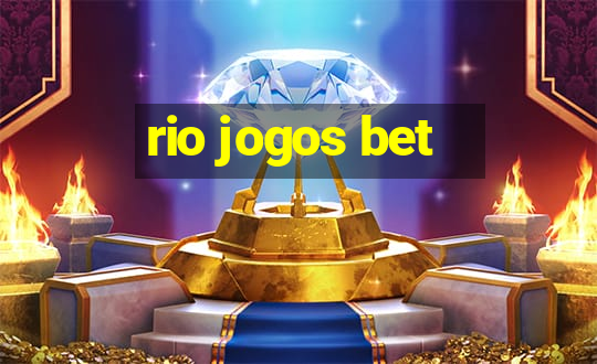 rio jogos bet