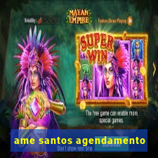 ame santos agendamento