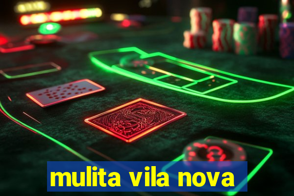 mulita vila nova