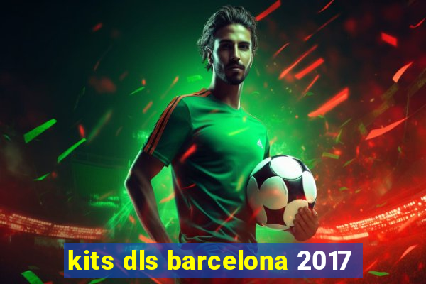 kits dls barcelona 2017