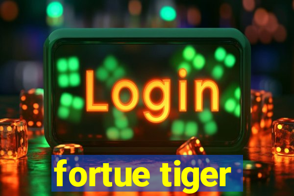 fortue tiger