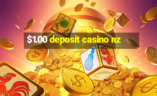 $1.00 deposit casino nz