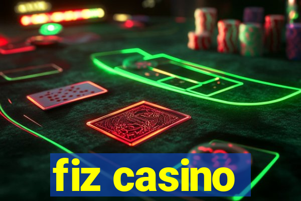 fiz casino