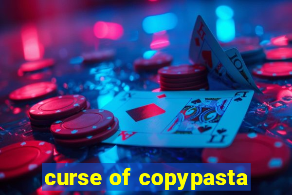 curse of copypasta